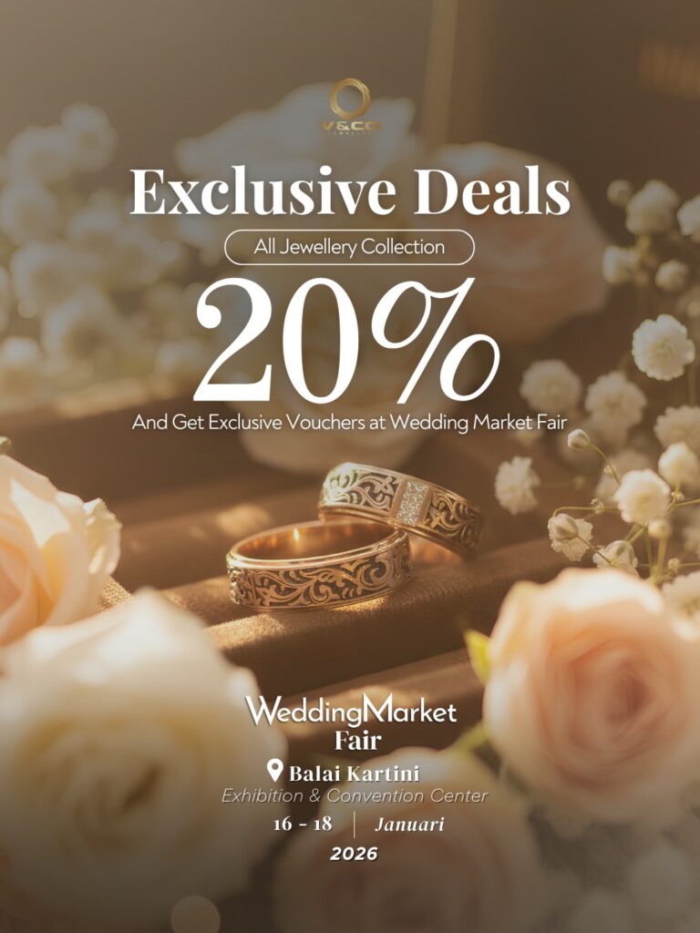 Wedding Hack: Cara Dapat Bonus Perhiasan dan Diskon Ganda di Booth V&Co Jewellery di WeddingMarket Fair